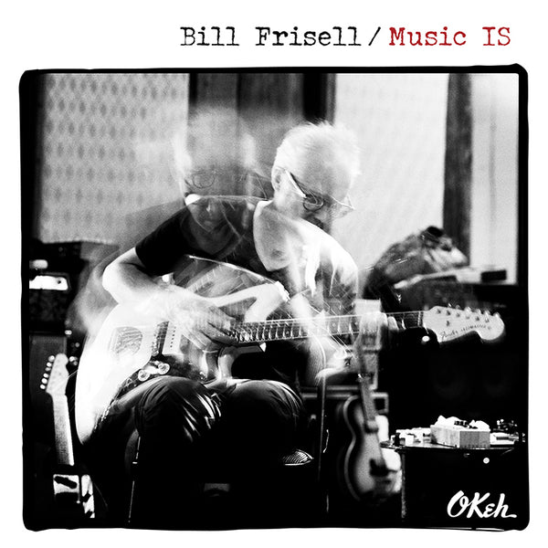 Bill Frisell - Music IS - CD